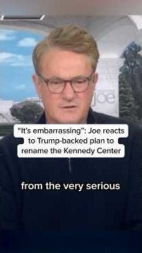 'It's embarrassing': Joe reacts to Trump-backed plan to rename the Kennedy Center