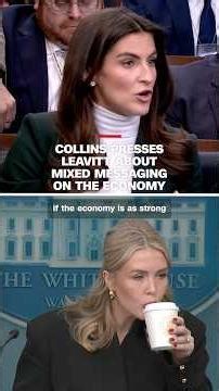 Collins presses Leavitt about mixed messaging on the economy