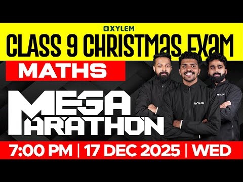 Class 9 Christmas Exam : Maths | MEGA MARATHON | Xylem Class 9