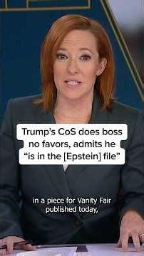 Trump's CoS does boss no favors, admits he "is in the [Epstein] file"