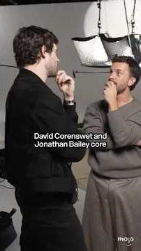 David Corenswet & Jonathan Bailey Core | Actor on Actor