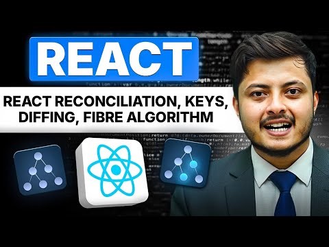 How React works under the Hood | React reconciliation, fibre , diffing , key| ReactJS Full Course #6
