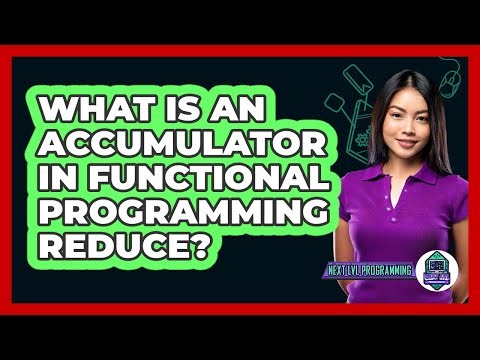 What Is An Accumulator In Functional Programming Reduce? - Next LVL Programming