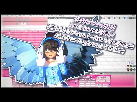 【MMD Tutorial】Let's Learn About MikuMikuDance's User Interface!!! Absolute Beginners Guide!!!