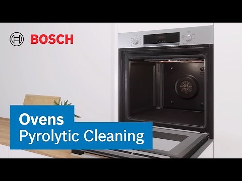 Say Goodbye to Scrubbing the Oven! How to Use Bosch Ovens’ Pyrolytic Cleaning | Bosch UK/Ireland