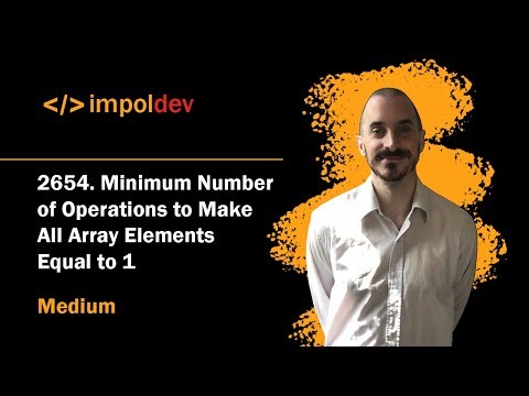 Minimum Number of Operations to Make All Array Elements Equal to 1 | LeetCode 2654 - Python