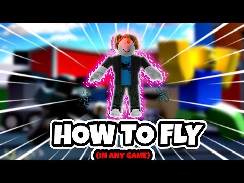How to FLY in ANY Roblox Game! (EASY UNDER 1 MIN TUTORIAL)