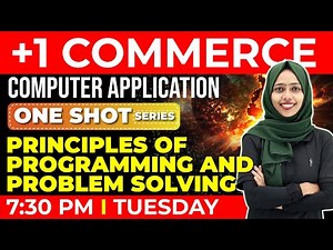 +1 Commerce CA | One Shot | Principles of Programming and Problem Solving | Chapter 3 | Exam Winner