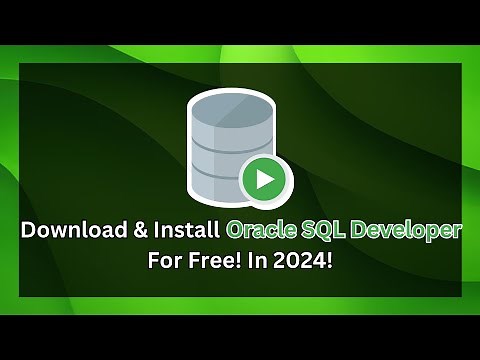 How to Download & Install Oracle SQL Developer on Windows 10/11 [2024 Guide]
