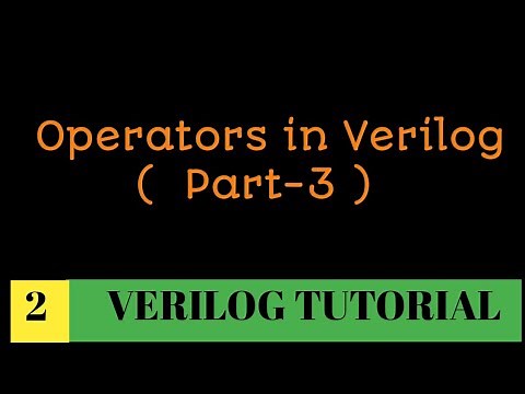 Operators in Verilog( Part-3) | How each operators function with explanation