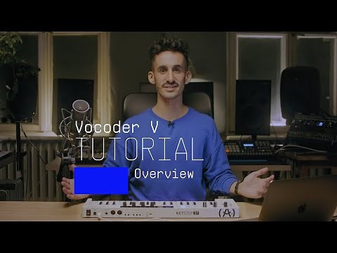 Tutorials | Vocoder V - Overview