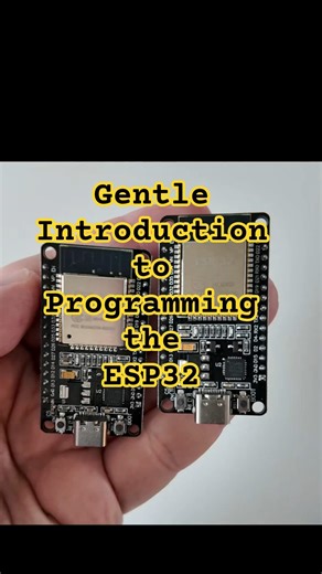 Gentle Introduction To The ESP32 (Short Version)
