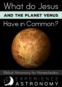 Biblical Astronomy: What Do Jesus and the Planet Venus Have in Common?