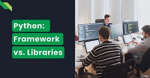 Python Frameworks vs. Python Libraries
