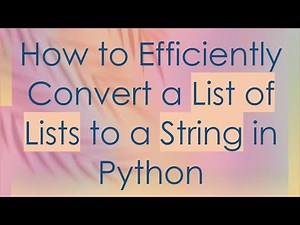 How to Efficiently Convert a List of Lists to a String in Python