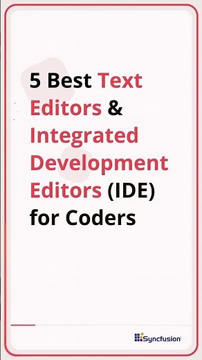 5 Best Text Editors and IDEs for Coders