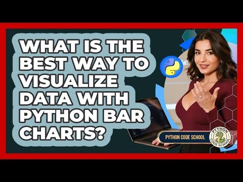 What Is The Best Way To Visualize Data With Python Bar Charts? - Python Code School