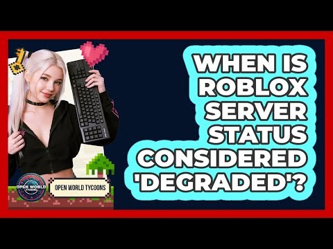 When Is Roblox Server Status Considered 'Degraded'?