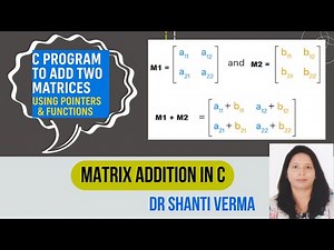 C Program to Add Two Matrices Using Pointers & Functions | Matrix Addition in C