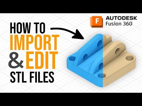How to Import and Edit STL Files in Fusion (Fast & Easy)
