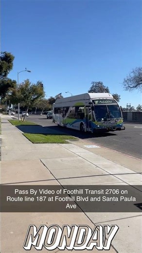 Pass By Video of Foothill Transit 2706 on Route line 187 at Foothill Blvd and Santa Paula Ave