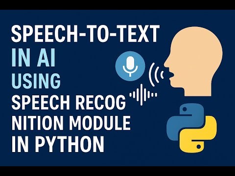 Speech to Text in Python | AI Voice Recognition Tutorial | Easy for Beginners