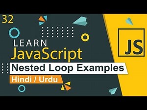 JavaScript Nested Loop - II Tutorial in Hindi / Urdu