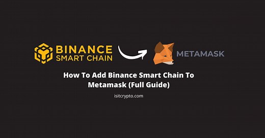 How To Add Binance Smart Chain To Metamask (Full Guide) - IsItCrypto