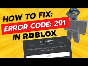 How To Fix Roblox Error 291 - Full Guide