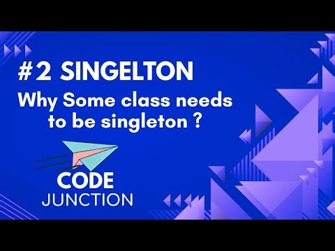 #2 Singleton Design Pattern | Why Some class needs to be singleton ? | Code Junction