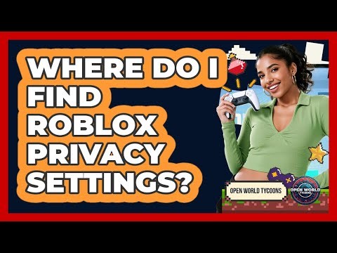 Where Do I Find Roblox Privacy Settings?