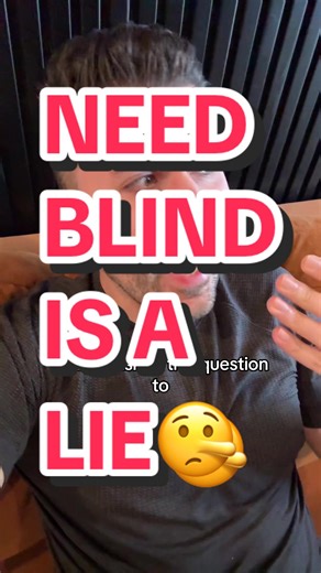“NEED BLIND” IS A LIE!!! Colleges are a business, and they have a set budget for the amount of scholarships they can offer every year. If a college accepts too many student students who need financial aid, they will run out of money and so that is why on the top of your college application they always ask you if you will be applying for financial aid. This allows them to pretend that they don’t get information about that during the admissions process, even though they definitely have to limit th