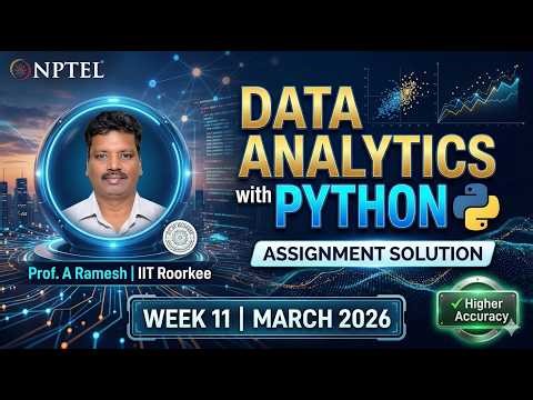 Data Analytics with Python | Week 11 NPTEL Assignment Solution (March 2026) | IIT Roorkee