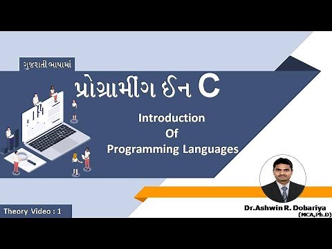 Programming in C | In Gujarati | 1 - Intro. Of Prog. Languages | By Dr.Ashwin Dobariya