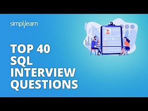 Top 40 SQL Interview Questions | SQL Interview Questions And Answers | SQL Training | Simplilearn
