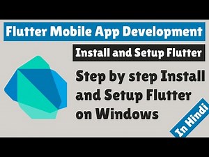 Flutter Mobile App Development - Step by step Install and Setup Flutter on Windows