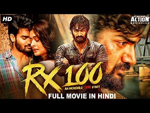 RX 100 - Hindi Dubbed Full Movie | Karthikeya Gummakonda, Payal Rajput | Action Romantic Movie
