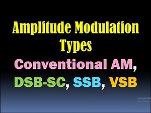 Conventional AM Vs DSB-SC Vs SSB-SC Vs VSB - Comparison of AM Techniques - Types of Amplitude Modulation