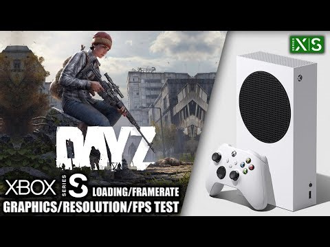 DayZ - Xbox Series S Gameplay + FPS Test