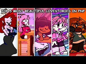 Top 5 Most Beautiful Lovestories in Friday Night Funkin'