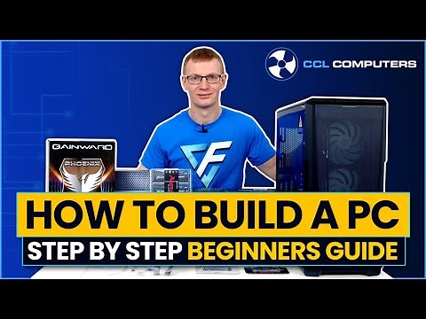 How To Build A PC - Step By Step Beginners Guide With CCL Computers