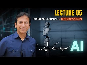 Lecture - 5 - Regression in Machine Learning - اے آئی ٹریننگ سب کے لیے
