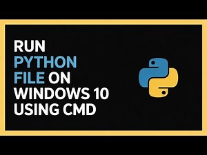 How to Run Python File on Windows 10 Using CMD – Easy Step-by-Step Fix