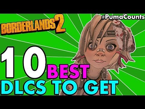 Top 10 Best DLCs To Buy/Get for Borderlands 2 Redux (XP, Loot, Characters and Farming) #PumaCounts