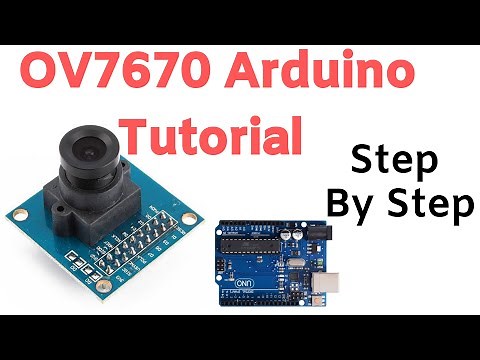 OV7670 Camera Module With Arduino Step By Step