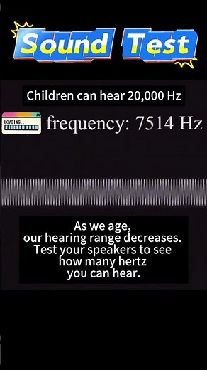 Sound Test: Test your speakers to see how many hertz you can hear.