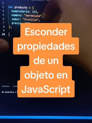 esconder propiedades de un objeto en JavaScript