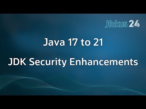 Java 17 to 21: A Showcase of JDK Security Enhancements