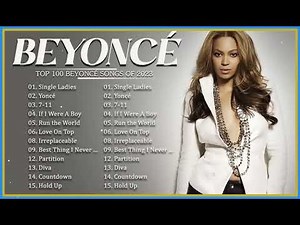 Beyoncé Greatest Hits – Best of Beyoncé – Beyoncé Playlist 2023