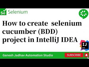 How to create selenium, cucumber with Java project in IntelliJ IDEA || Ganesh Jadhav